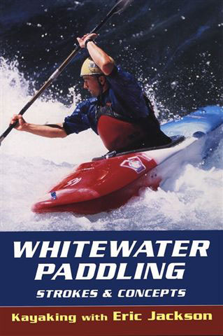 Whitewater Paddling - Strokes and Concepts (Book)